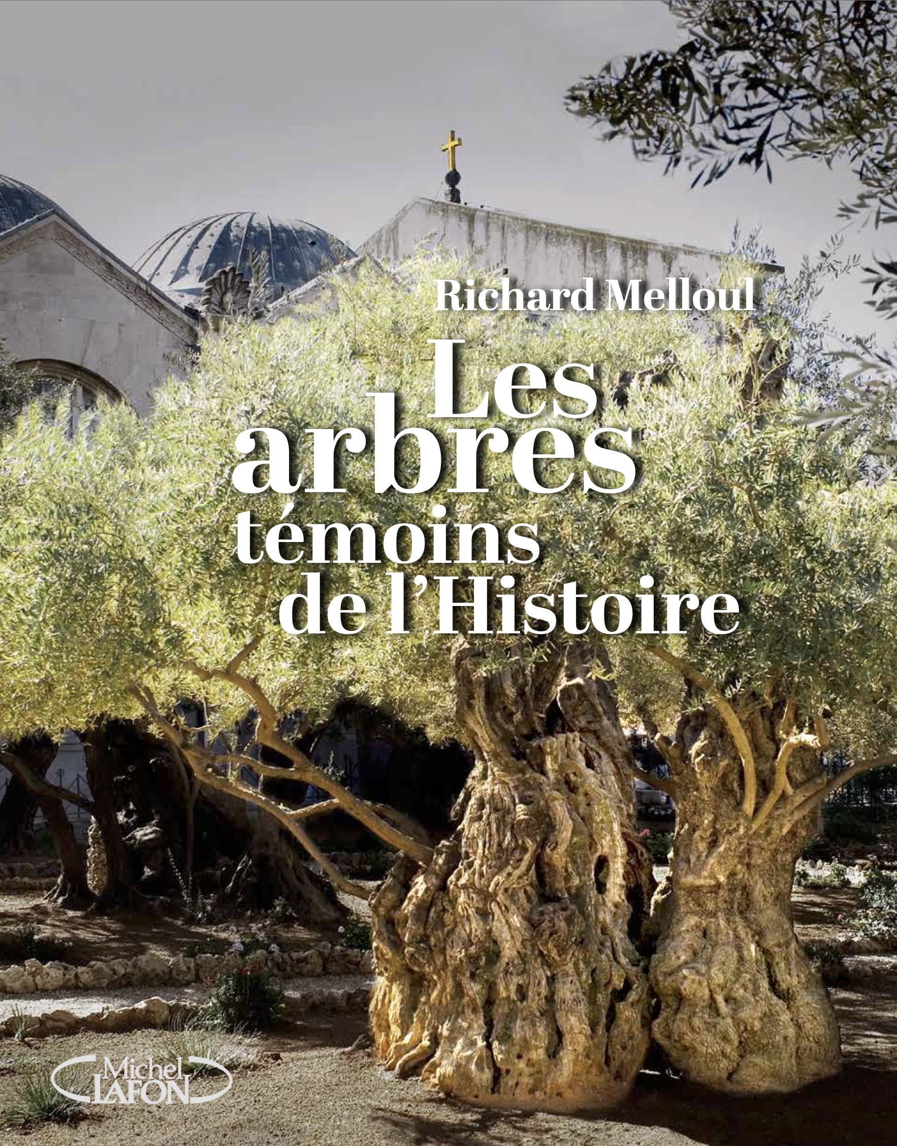 Livre Les Arbres — Témoins de l'Histoire — Richard Melloul