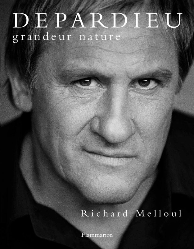 Livre Depardieu — Grandeur Nature — Richard Melloul